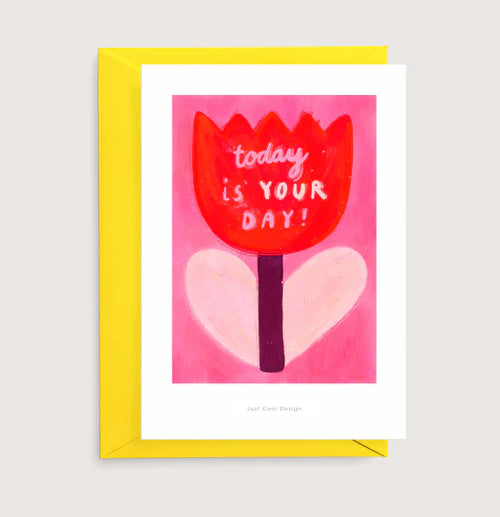 Just Cool Design - Karte Today Is Your Day