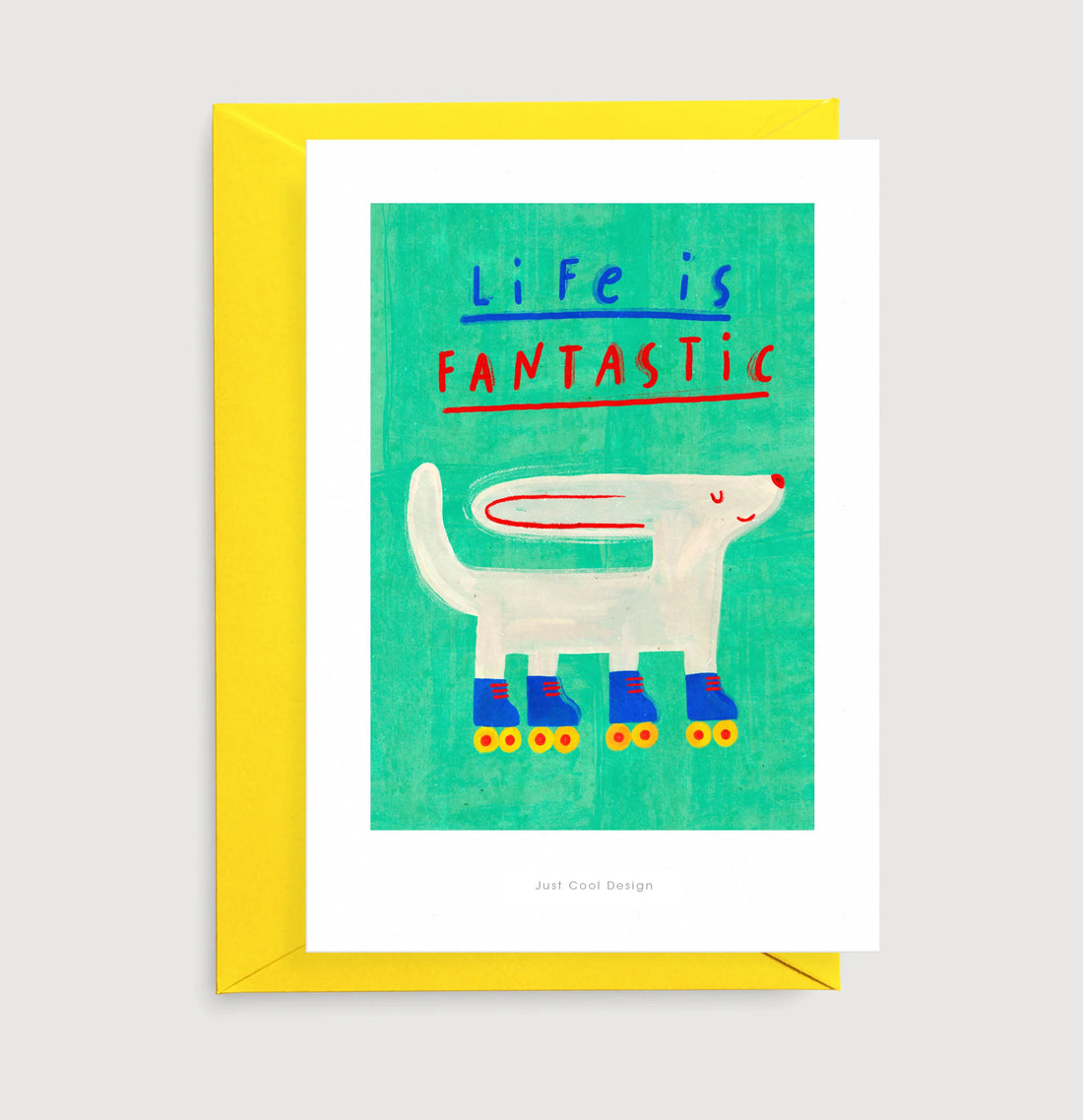 Jsutcooldesigns-Lifeisfantastic