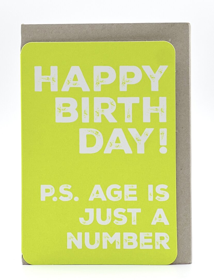 Passerelle design - Grusskarte Happy Birthday, age is just a number