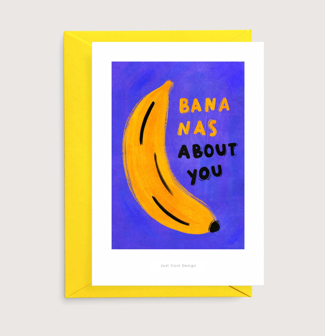 Just Cool Design - Karte bananas about you