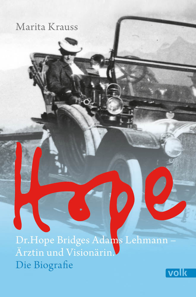 Ihr Leben wäre selbst heute noch nicht selbstverständlich; vor hundert Jahren war es revolutionär: Hope Bridges Adams Lehmann.